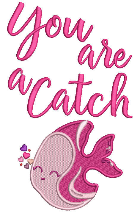 You Are a Catch Fish With Hearts Valentine's Day Filled Machine Embroidery Design Digitized Pattern
