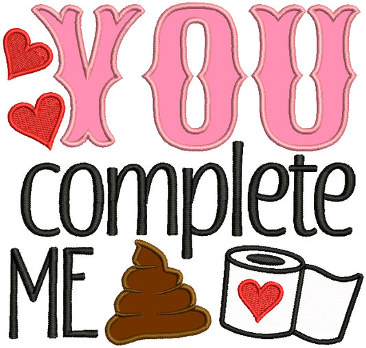 You Complete Me Poop With Toilet Paper Applique Machine Embroidery Design Digitized Pattern