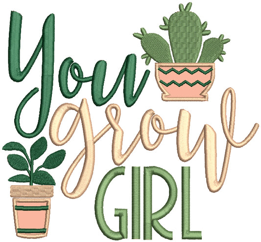 You Grow Girl Applique Machine Embroidery Design Digitized Pattern
