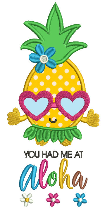 You Had Me At Aloha Pineapple Applique Machine Embroidery Design Digitized Pattern