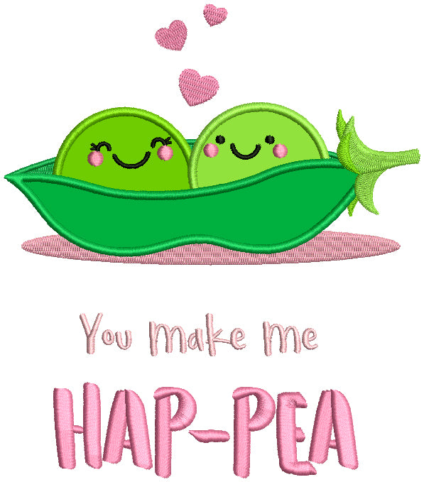 You Make Me HAP-PEA Two Peas In The Pod Applique Machine Embroidery Design Digitized Pattern