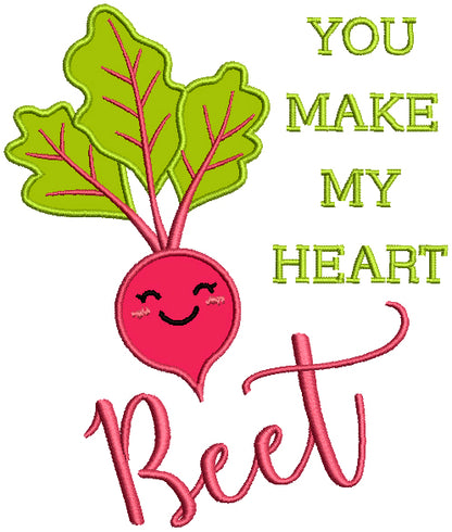You Make My Heart Beet Applique Machine Embroidery Design Digitized Pattern