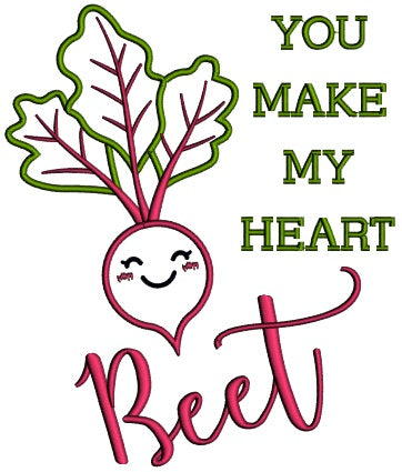 You Make My Heart Beet Applique Machine Embroidery Design Digitized Pattern