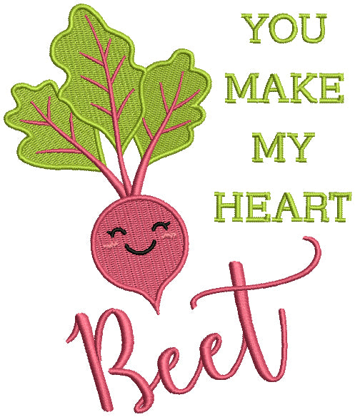 You Make My Heart Beet Filled Machine Embroidery Design Digitized Pattern