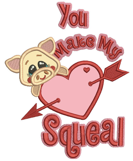 You Make My Heart Squeal Heart Applique Machine Embroidery Design Digitized Pattern