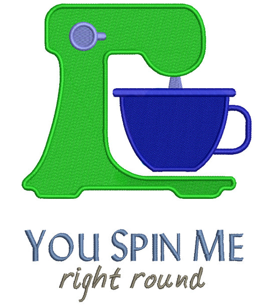You Spin Me Right Round Kitchen Mixer Filled Machine Embroidery Design Digitized Pattern