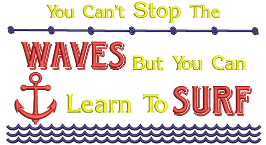 You Can't Stop The Waves But You Can Learn to Surf Filled Machine Embroidery Design Digitized Pattern