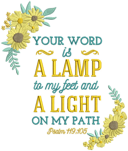 Your Word Is a Lamp To My Feet And a Light On My Path Psalm 119-105 Bible Verse Religious Filled Machine Embroidery Design Digitized Pattern
