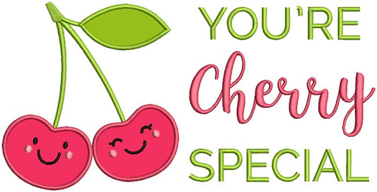 You're Cherry Special Applique Machine Embroidery Design Digitized Pattern