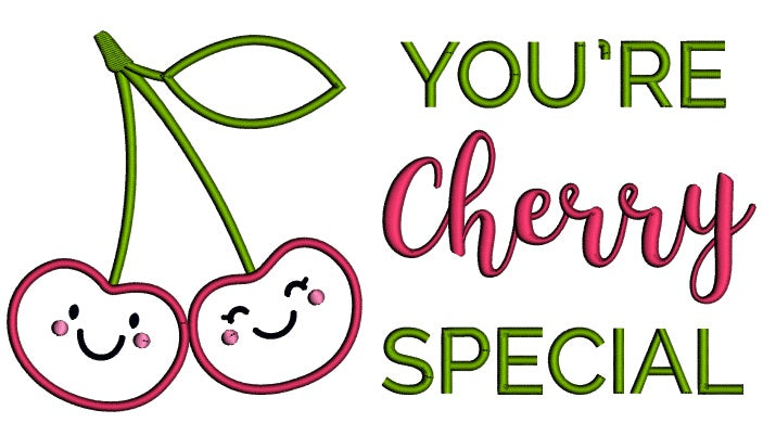 You're Cherry Special Applique Machine Embroidery Design Digitized Pattern