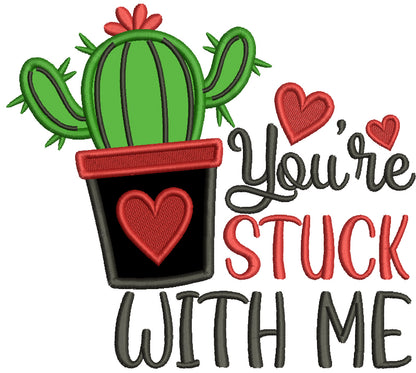 You're Stuck With Me Cactus With Heart Valentine's Day Applique Machine Embroidery Design Digitized Pattern