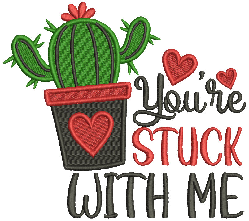 You're Stuck With Me Cactus With Heart Valentine's Day Filled Machine Embroidery Design Digitized Pattern