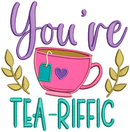 You're Tea Riffic Applique Machine Embroidery Design Digitized Pattern